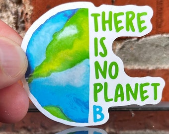 Sticker There is no Planet B // Climate Protection Sticker Planet Earth Nature Environmental Protection Sustainability Only One Planet Ecological
