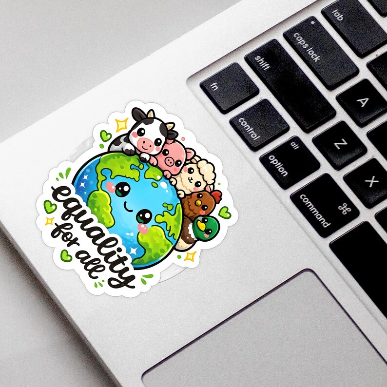 May include: A die-cut sticker featuring a cartoon Earth with a smiling face, surrounded by a cow, pig, sheep, chicken, and duck. The text "equality for all" is written in black script, accented by small green hearts and yellow stars.