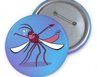 Party Mosquito Round Button Pin, Mosquito Pin, Cute Bug Pin, Sassy Bug Pin, Wine Mom Pin, Pinback Button