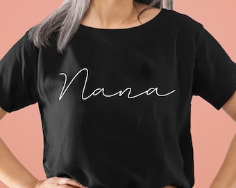 Nana Shirt, Grandma Shirt, Cute Nana Shirt, Gift for Grandma, Gift for Nana,  Grandmother Shirt,  Mother's Day Gift, Nana Gift Shirt, Nana T