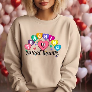 Valentines Day Teacher Sweatshirt, Teaching Sweethearts Teacher Shirts, Teacher Valentines Day Gift,Love Teacher Shirt,Valentines Day Shirt