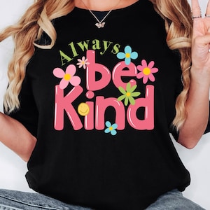 Comfort Colors® Always Be Kind Shirt, Kindness Shirt, Christian Shirt, Retro Be Kind Shirt, Vintage Shirt, Women&#39;s Shirt, Anti-Racism Shirt