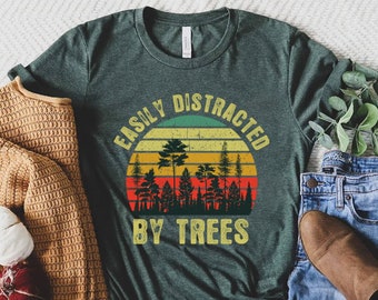 Easily Distracted By Trees, Tree Lovers Gift, Gift For Tree Surgeon, Arborist Shirt, Funny Tree TShirt, Tree T Shirt, Tree Forest Gifts