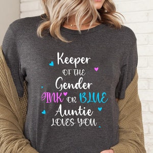 Keeper Of The Gender Pink Or Blue Auntie Loves You Shirt, Gender Reveal Shirt, Baby Announcement Shirt, Auntie Shirt, Gender Shirt, Keeper