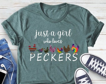Just A Girl Who Loves Peckers Shirt, Funny Women's Shirt, Chicken Lady, Chicken Lover Shirt, Ladies Casual Fashion Farm Shirt, Chicken Shirt