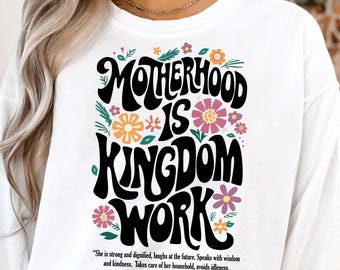 Motherhood is Kingdom Work Sweatshirt, Christian Mom Shirt, Retro Christian Mom T Shirt, Christian Mothers Day Shirt, Bible Shirt, Mom Shirt
