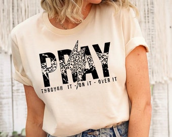 Pray On It Shirt, Pray Over It Shirt, Christian Gifts For Women, Religious Shirt, Christian Shirt, Bible Verse Shirt, Inspirational Shirt