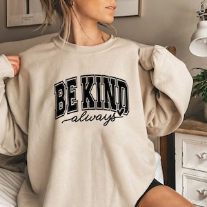 Kindness sweatshirt 2025