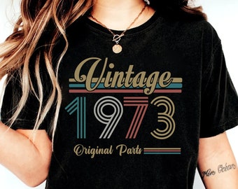50th Birthday Shirt,Vintage 1973 Shirt,50th Birthday Gift For Women,50th Birthday Gift For Men,50th Birthday Best Friend,50th Birthday Woman