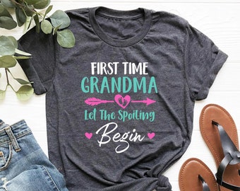 First Time Grandma Let The Spoiling Begin, Cute Grandma Shirt, Gift For New Grandma, Grandma To Be Shirt, Baby Announcement, Grandkid Reveal