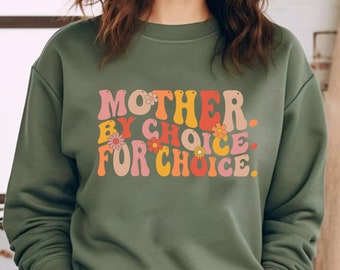 Mother By Choice For Choice Shirt,For Women,Roe V Wade Shirt,Pro Choice Shirt,Shirt Gift Idea For Feminist,Womens Rights Shirt,Pro Roe Shirt