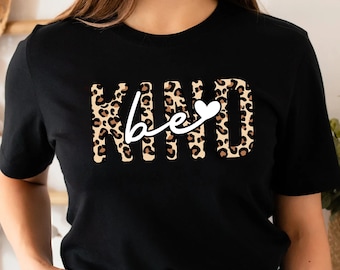 Be Kind Shirt, Positive Quote Shirt, Love shirt, Inspirational Shirt, Kind Heart T-Shirt, Gifts for Women, Kindness, Motivational Outfits
