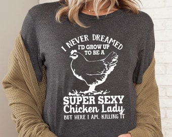 Farm Shirt, Animal Shirt, Mothers Day Gift, Chicken Girl Shirt, Farmer Mom Shirt, Chicken Sweatshirt, Chicken Tee Shirt, Chicken Lover Shirt