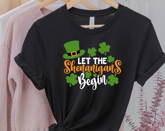 Let The Shenanigans Begin Shirt, St Patricks Day Party Shirt, Funny St Paddys Shirt , St Pattys Irish Tee, Green Beer Shirt,St Patrick's Tee