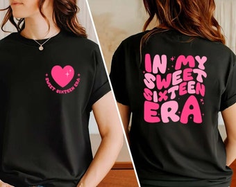 In My Sweet Sixteen Era Shirt, Sweet 16 Shirt, 16th Birthday Gift, 16 Birthday Party Shirt,Sweet 16 Squad Shirt,Birthday Shirt,Birthday Gift