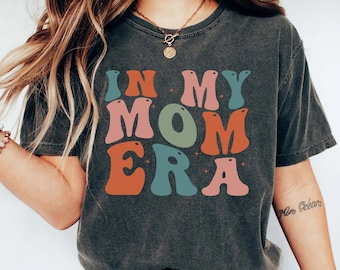 In my Mom Era Shirt, Retro Mom Clothes, Mom's Birthday T-Shirt, New Mom & Pregnancy Outfit, Women's Funny Concert T-Shirt, Cool Mom Shirt