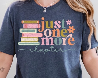 Just One More Chapter Shirt, Book Lover Gift, Reading Shirt, Bookish T-shirt ,Books Lover, Librarian Shirt, Reader Gift Tee, Librarian Gift