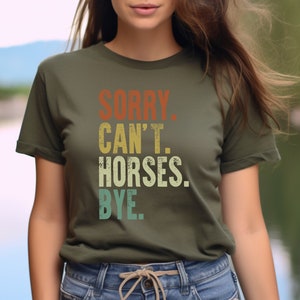 Vintage Horse Shirt, Gift For Horse Lover, Horse Lover Shirt, Sorry Can't Horses Bye, Equestrian TShirt, Horse Rider Gift, Rodeo T-Shirt image 5