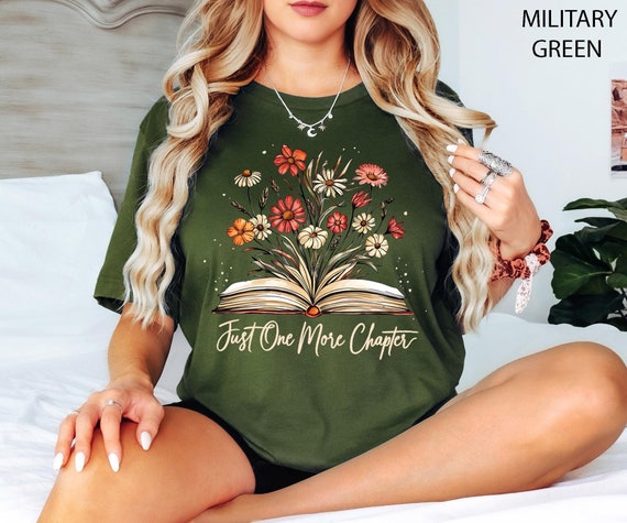Just One More Chapter, Chapter, Bookish, Floral Reading Shirt, Book Nerd Shirt, Librarian Gifts, Read Shirt For Women OK, Book Reading Shirt