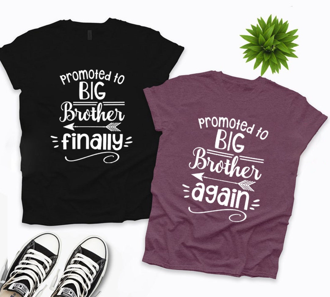 Promoted to Big Brother Again T Shirt