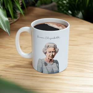 Queen Elizabeth Coffee Mug Queen Elizabeth Tea Cup British Royal Family London Decor England Gift for Her Birthday Mothers Day Gift Under 20