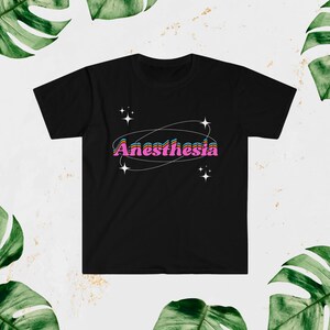Cute Anesthesia TShirt for CRNAs, Anesthesiologists, and Anesthesia Assistants