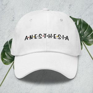 FRIENDS Anesthesia Dad Hat for CRNAs, Anesthesiologists, Anesthesiologist Assistants