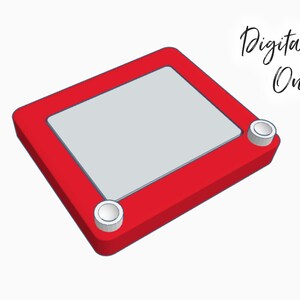 May include: A red and gray drawing toy with two white knobs. The text "Digital File Only" is written in cursive in the upper right corner. The toy has a rectangular shape with a gray screen.