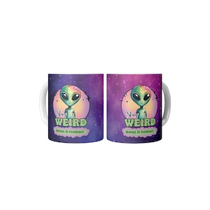 Stay Weird Alien 11 oz Mug | Quirky Space Creature Quotes