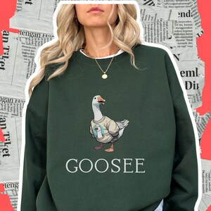 Silly Goose Sweatshirt, Funny Goose Sweater, Cute Goose Sweater, Hilarious Meme Gift, Animal Lover Gift Idea, Bird Lover Sweatshirt Gift