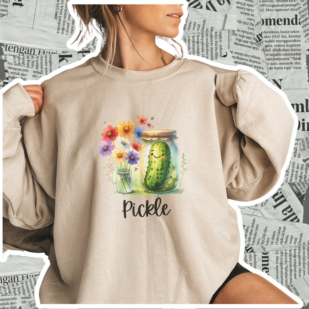 Pickle Sweatshirt, Pickle Jar Sweatshirt, Wild Flower Crew Neck Sweater