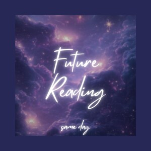 Future Reading, Same Day, Tarot Reading, Psychic Reading, In Depth, Detailed Reading, Clairvoyant, Telepathic Reading, Predictions