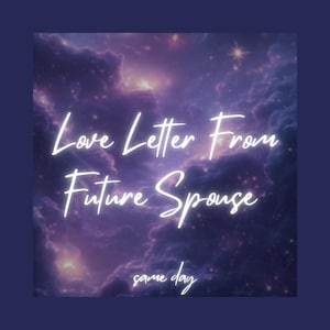 Carta de amor de un futuro cónyuge, el mismo día, carta canalizada, mensajes canalizados, lectura psíquica, telepática, detallada, lectura de un futuro cónyuge