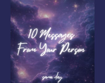 10 Channeled Messages From Your Person: Same Day Psychic Reading (PDF)