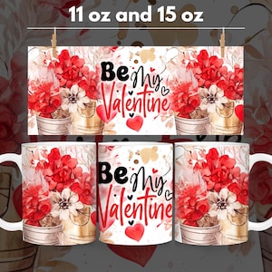 Be My Valentine Mug Wrap, 11oz and 15oz Romantic Mug Wrap, 3D Heart and Red Roses Valentine Day Mug Sublimation Design, Instant Download
