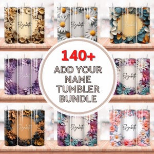 140+ Add Your Own Text Tumbler Wrap Bundle, 3D Floral Add Your Own Name, Own Text Sublimation Design, Colourful Flowers, Personalized Png