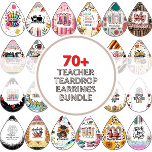 May include: A selection of teacher-themed teardrop earrings, featuring designs such as pencils, apples, and books. The image includes the text "70+ TEACHER TEARDROP EARRINGS BUNDLE". The earrings are suitable for teachers and educators.