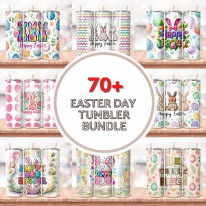 May include: A collection of Easter-themed tumblers with various designs, including bunnies, eggs, and floral patterns. The tumblers feature vibrant colors and the text "Happy Easter" and "He is Risen". The image also includes the text "70+ Easter Day Tumbler Bundle".