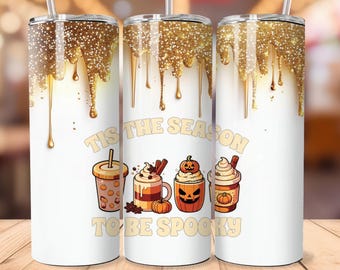 May include: Three white stainless steel tumblers with gold glitter dripping down the sides. The tumblers have a white background with the text "Tis the season to be spooky" and a row of four fall-themed drinks with pumpkin faces.