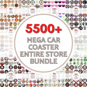 May include: A promotional image showcasing a vast collection of car coasters. The image prominently displays the text "5500+ MEGA CAR COASTER ENTIRE STORE BUNDLE." Various coaster designs are arranged around the central text, including themes like fall, autism, and Halloween.
