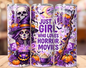 Horror Movie Girl Tumbler Wrap PNG, Just a Girl Who Loves Horror Movies, Halloween Witch 20oz Skinny Tumbler, Spooky Sublimation Design