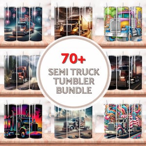 May include: A collection of 70+ semi truck tumbler designs. The tumblers feature a variety of designs, including American flags, colorful abstract patterns, and realistic semi trucks.