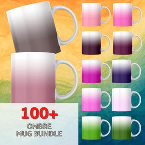 May include: A collection of ombre-style mugs in various colors, including pink, purple, and green. The mugs have white handles and a gradient design. The image also includes the text "100+ OMBRE MUG BUNDLE".