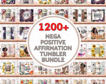 1200+ Positive Affirmation MEGA Tumbler Bundle PNG, Motivational Quotes Tumbler | Self Love Sublimation Design, 20oz Skinny Digital Download