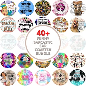 May include: A set of 40+ funny and sarcastic car coasters. The coasters are round and feature various designs with humorous sayings. Some of the designs include a chicken, a cow, a sunflower, and a woman with a crown.