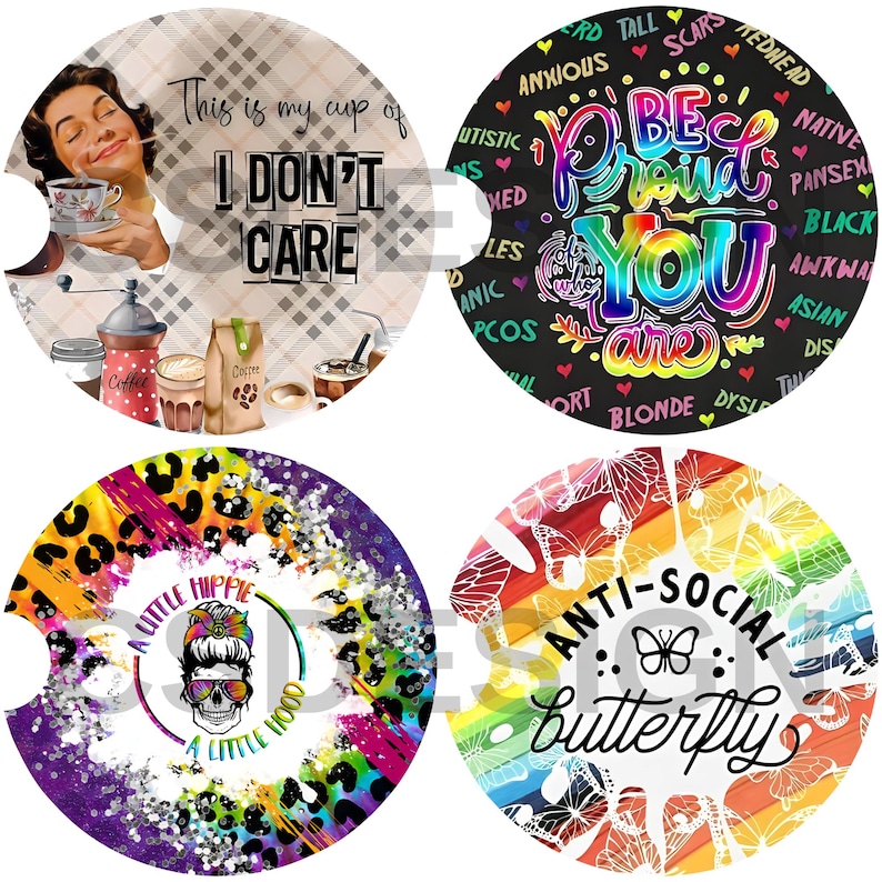 K&ouml;nnte beinhalten: Vier bunte runde Untersetzer mit verschiedenen Designs. Der erste Untersetzer zeigt eine Frau, die Kaffee trinkt, mit dem Text "This is my cup of I don't care". Der zweite Untersetzer hat einen schwarzen Hintergrund mit Regenbogentext, der "Be proud you are" sagt. Der dritte Untersetzer hat einen Regenbogenhintergrund mit schwarzem Text, der "A little hippie a little hood" sagt. Der vierte Untersetzer hat einen Regenbogenhintergrund mit schwarzem Text, der "Anti-social butterfly" sagt.