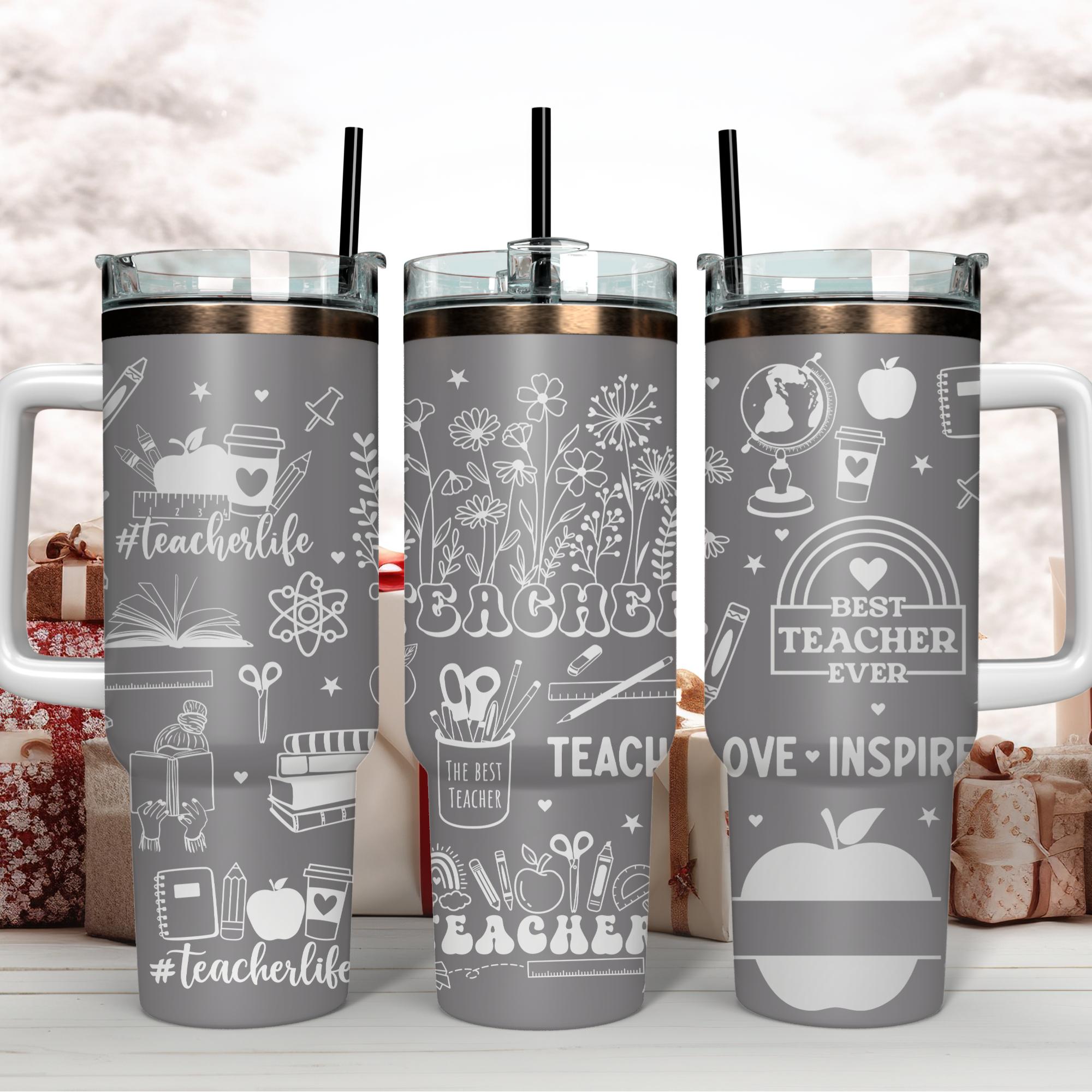 Teacher Appreciation Laser Engraved Full Wrap Design for 40oz Tumbler ...