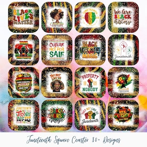 May include: A collection of square coasters with various designs and text, including "Black Lives Matter," "Juneteenth," and "We Are Black History." The coasters feature vibrant colors, glitter accents, and diverse imagery, celebrating Black culture and heritage.