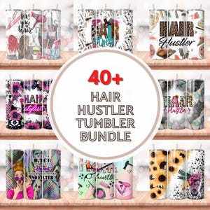 May include: A set of 40+ tumbler designs featuring various hair salon and stylist themed graphics. The designs include text like "Hair Hustler", "Hair Stylist", and "I'm not a b*tch I'm just honest".