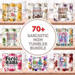 May include: A collection of insulated tumblers with various designs and text. The tumblers feature floral patterns, humorous phrases like "Feral Mama" and "Half Mama Half Coffee," and images of skulls and cartoon characters. The bundle is advertised as a "Sarcastic Mom Tumbler Bundle."
